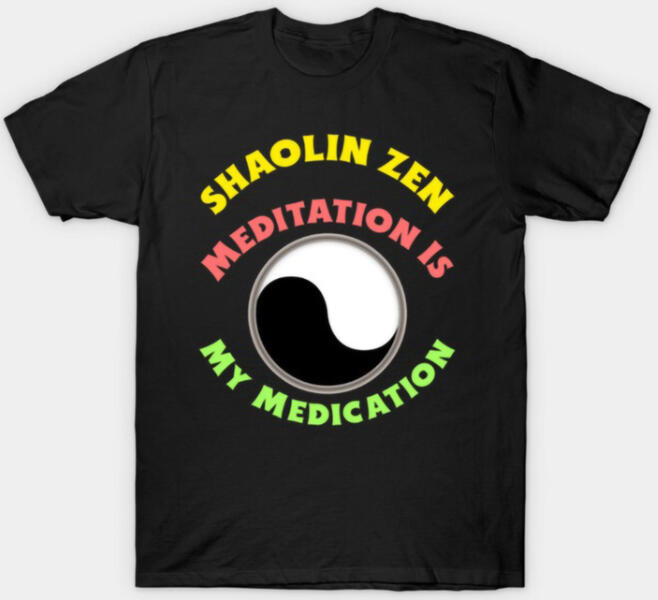 Shaolin Zen Meditation is my Medication